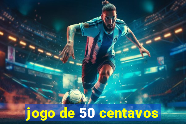 jogo de 50 centavos